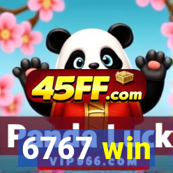 6767 win
